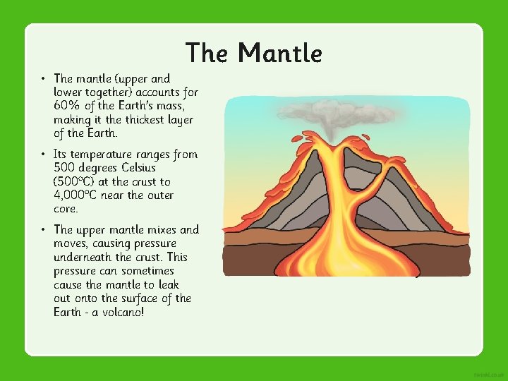 The Mantle • The mantle (upper and lower together) accounts for 60% of the