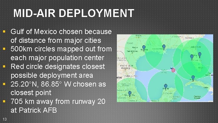 MID-AIR DEPLOYMENT § Gulf of Mexico chosen because of distance from major cities § MID-AIR DEPLOYMENT § Gulf of Mexico chosen because of distance from major cities §
