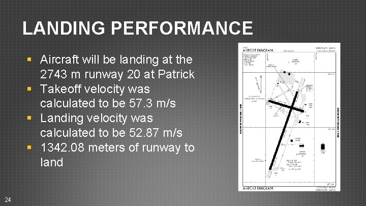 LANDING PERFORMANCE § Aircraft will be landing at the 2743 m runway 20 at LANDING PERFORMANCE § Aircraft will be landing at the 2743 m runway 20 at