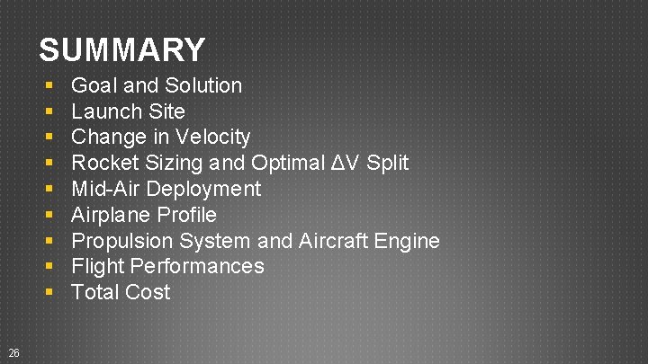 SUMMARY § § § § § 26 Goal and Solution Launch Site Change in SUMMARY § § § § § 26 Goal and Solution Launch Site Change in