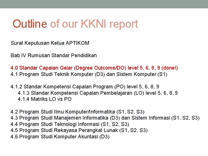 Outline of our KKNI report Surat Keputusan Ketua APTIKOM Bab IV Rumusan Standar Pendidikan