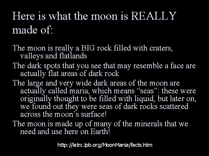 Here is what the moon is REALLY made of: The moon is really a