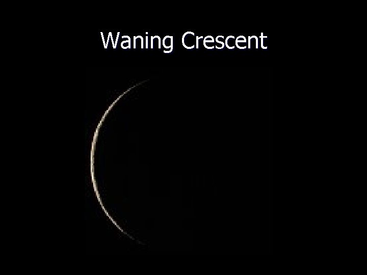 Waning Crescent 