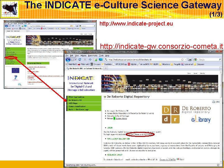 The INDICATE e-Culture Science Gateway (1/3) http: //www. indicate-project. eu http: //indicate-gw. consorzio-cometa. it