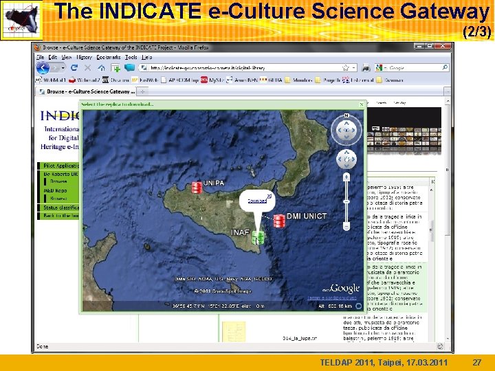 The INDICATE e-Culture Science Gateway (2/3) TELDAP 2011, Taipei, 17. 03. 2011 27 