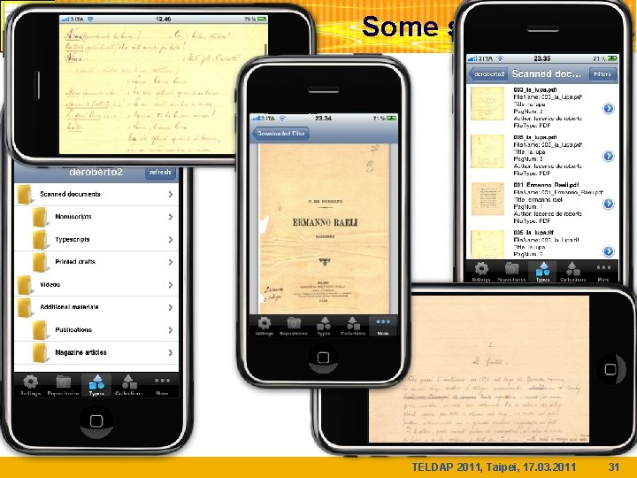Some screenshots. . . TELDAP 2011, Taipei, 17. 03. 2011 31 