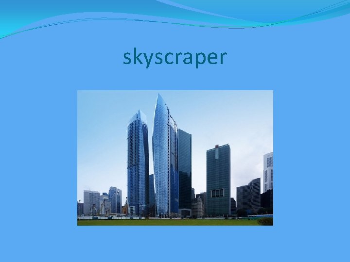 skyscraper 