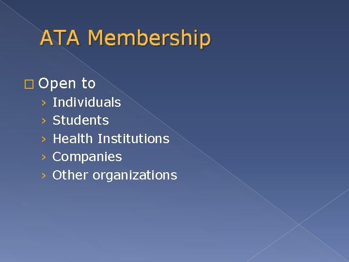 ATA Membership � Open › › › to Individuals Students Health Institutions Companies Other