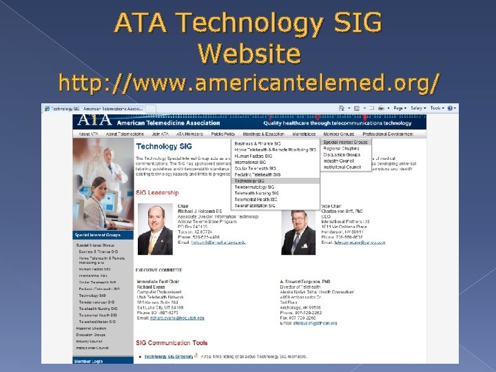 ATA Technology SIG Website http: //www. americantelemed. org/ 