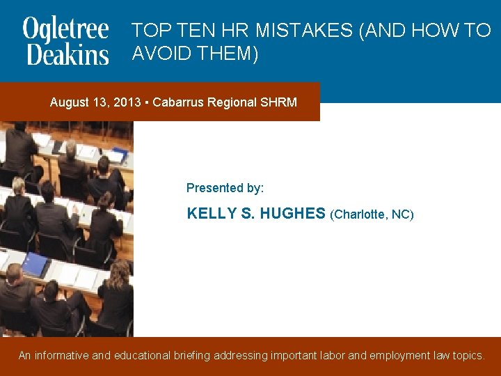 TOP TEN HR MISTAKES (AND HOW TO AVOID THEM) August 13, 2013 ▪ Cabarrus