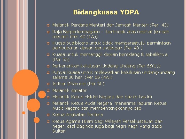 Bidangkuasa YDPA Melantik Perdana Menteri dan Jemaah Menteri (Per 43) Raja Berperlembagaan - bertindak