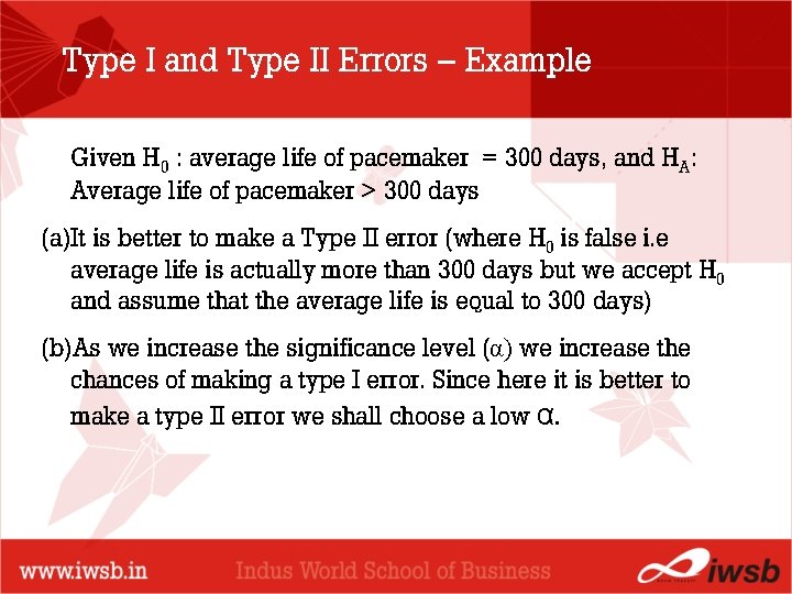 Type I and Type II Errors – Example Given H 0 : average life