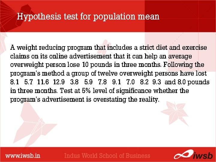 Hypothesis test for population mean A weight reducing program that includes a strict diet