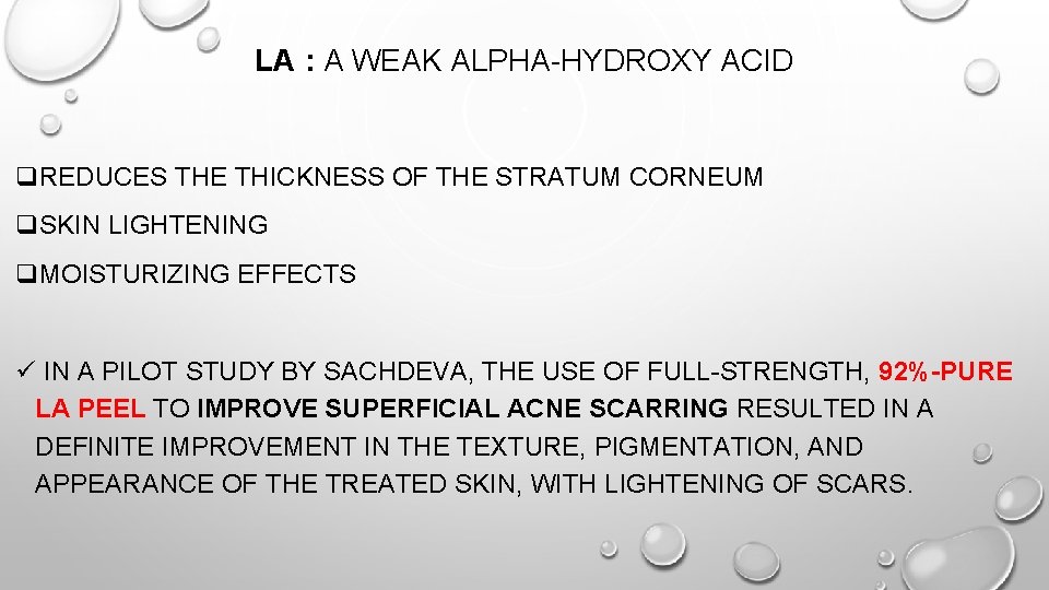 LA : A WEAK ALPHA-HYDROXY ACID q. REDUCES THE THICKNESS OF THE STRATUM CORNEUM