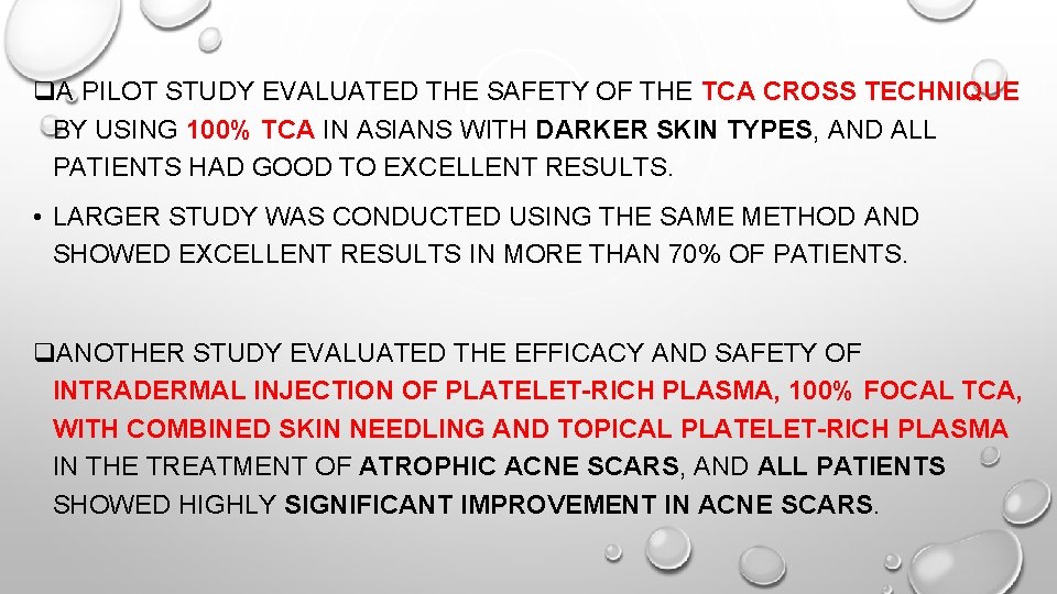 q. A PILOT STUDY EVALUATED THE SAFETY OF THE TCA CROSS TECHNIQUE BY USING