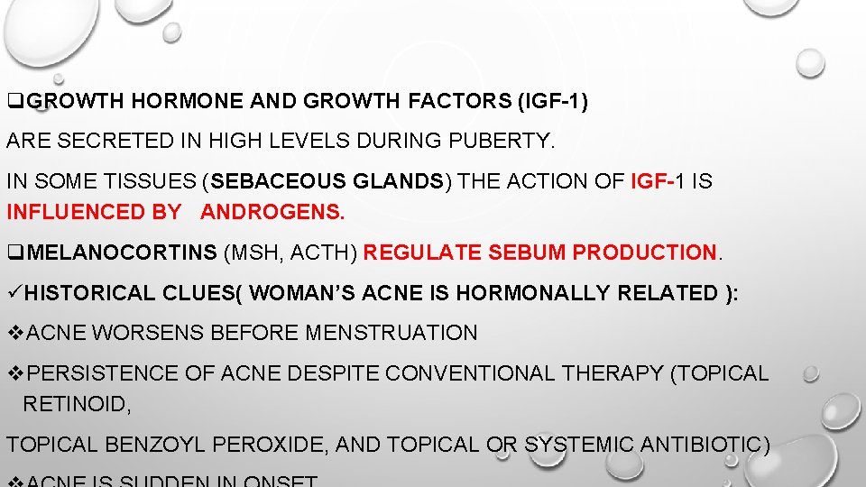 q. GROWTH HORMONE AND GROWTH FACTORS (IGF-1) ARE SECRETED IN HIGH LEVELS DURING PUBERTY.