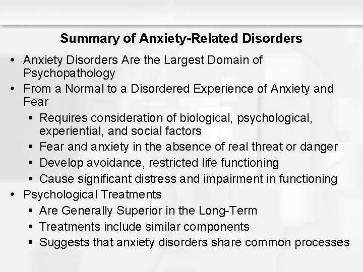 Summary of Anxiety-Related Disorders Anxiety Disorders Are the Largest Domain of Psychopathology From a