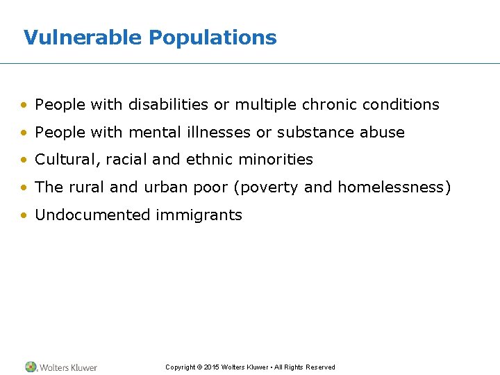 Vulnerable Populations • People with disabilities or multiple chronic conditions • People with mental Vulnerable Populations • People with disabilities or multiple chronic conditions • People with mental