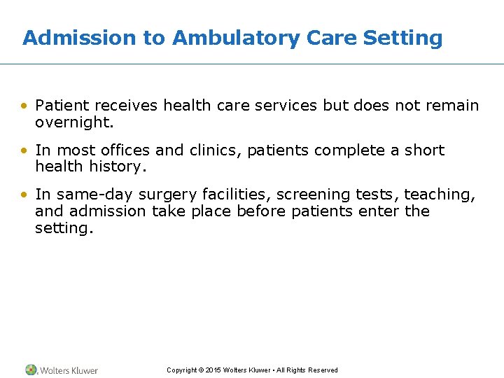 Admission to Ambulatory Care Setting • Patient receives health care services but does not Admission to Ambulatory Care Setting • Patient receives health care services but does not