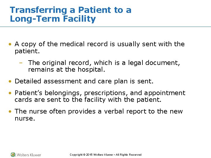 Transferring a Patient to a Long-Term Facility • A copy of the medical record Transferring a Patient to a Long-Term Facility • A copy of the medical record