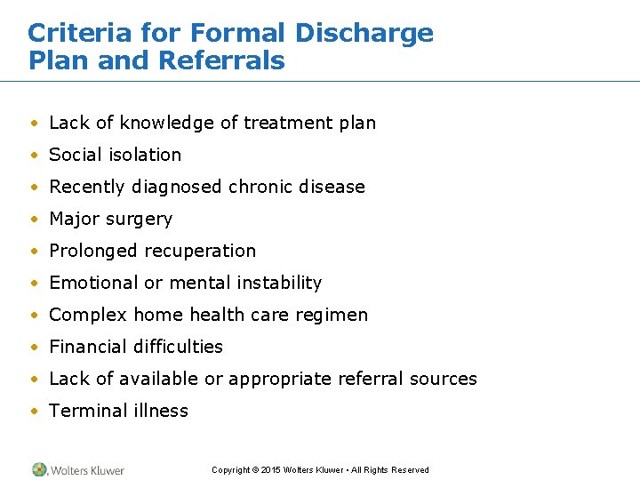 Criteria for Formal Discharge Plan and Referrals • Lack of knowledge of treatment plan Criteria for Formal Discharge Plan and Referrals • Lack of knowledge of treatment plan