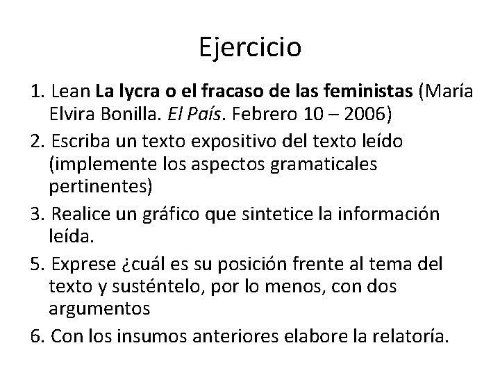 Ejercicio 1. Lean La lycra o el fracaso de las feministas (María Elvira Bonilla.