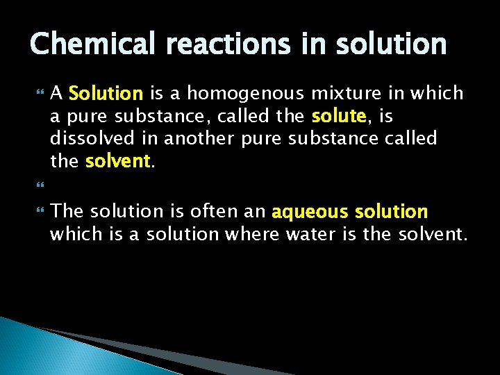 Chemical reactions in solution A Solution is a homogenous mixture in which a pure Chemical reactions in solution A Solution is a homogenous mixture in which a pure