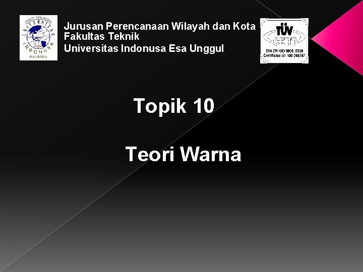 Jurusan Perencanaan Wilayah dan Kota Fakultas Teknik Universitas Indonusa Esa Unggul Topik 10 Teori