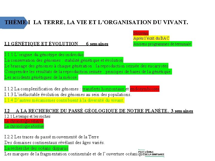 THÈME I LA TERRE, LA VIE ET L’ORGANISATION DU VIVANT. I. 1 GÉNÉTIQUE ET