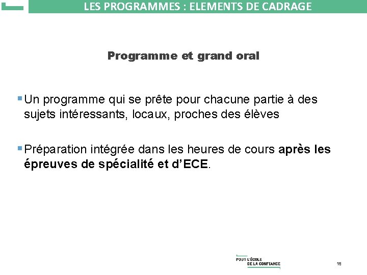LES PROGRAMMES : ELEMENTS DE CADRAGE Programme et grand oral § Un programme qui