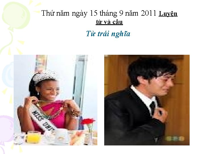 Thứ năm ngày 15 tháng 9 năm 2011 Luyện từ và câu Từ trái