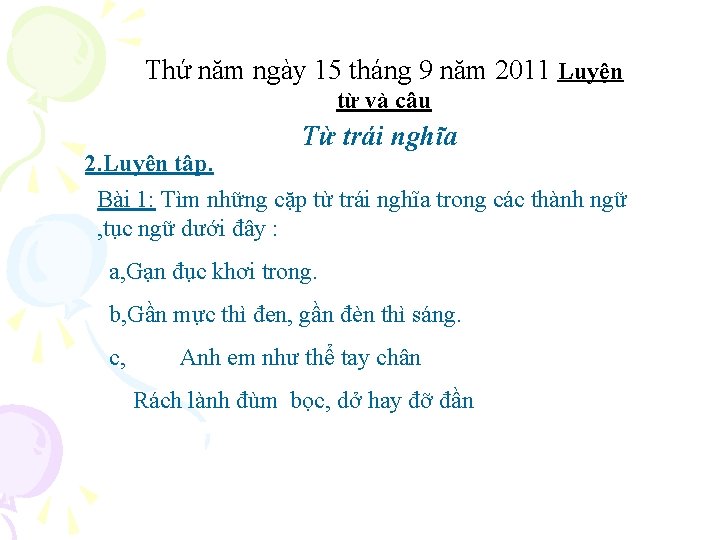 Thứ năm ngày 15 tháng 9 năm 2011 Luyện từ và câu Từ trái