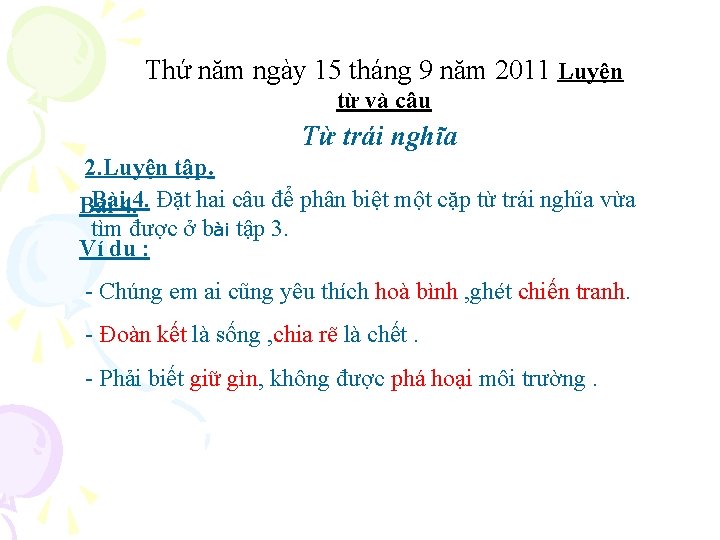 Thứ năm ngày 15 tháng 9 năm 2011 Luyện từ và câu Từ trái Thứ năm ngày 15 tháng 9 năm 2011 Luyện từ và câu Từ trái