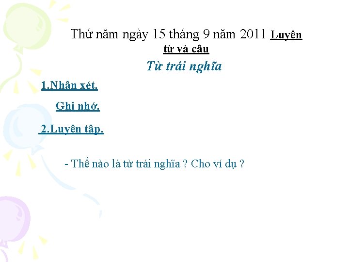 Thứ năm ngày 15 tháng 9 năm 2011 Luyện từ và câu Từ trái