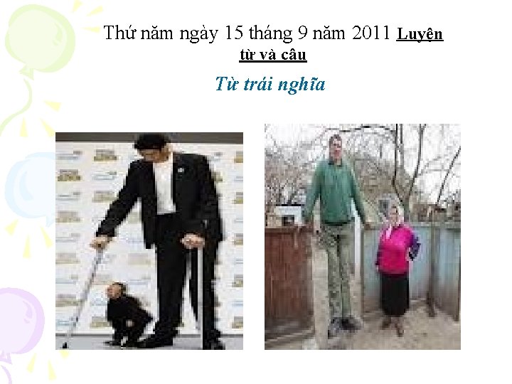 Thứ năm ngày 15 tháng 9 năm 2011 Luyện từ và câu Từ trái Thứ năm ngày 15 tháng 9 năm 2011 Luyện từ và câu Từ trái