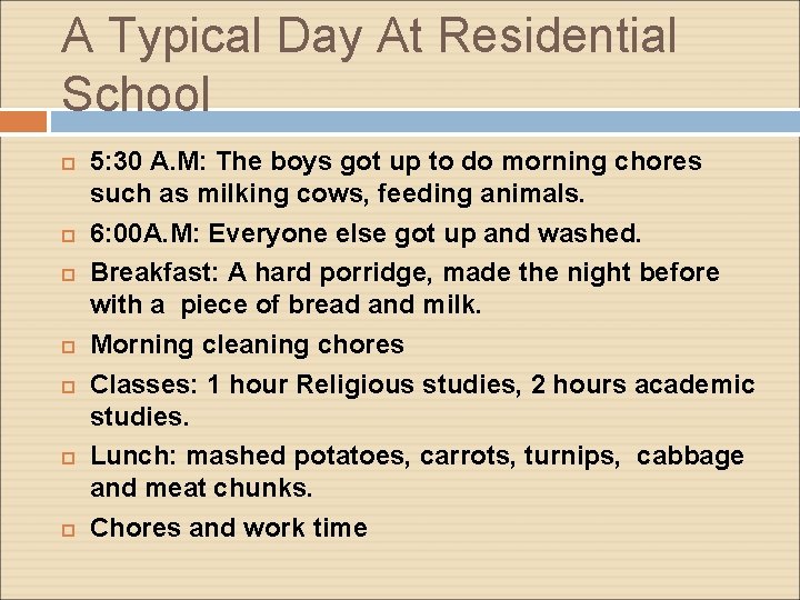 A Typical Day At Residential School 5: 30 A. M: The boys got up