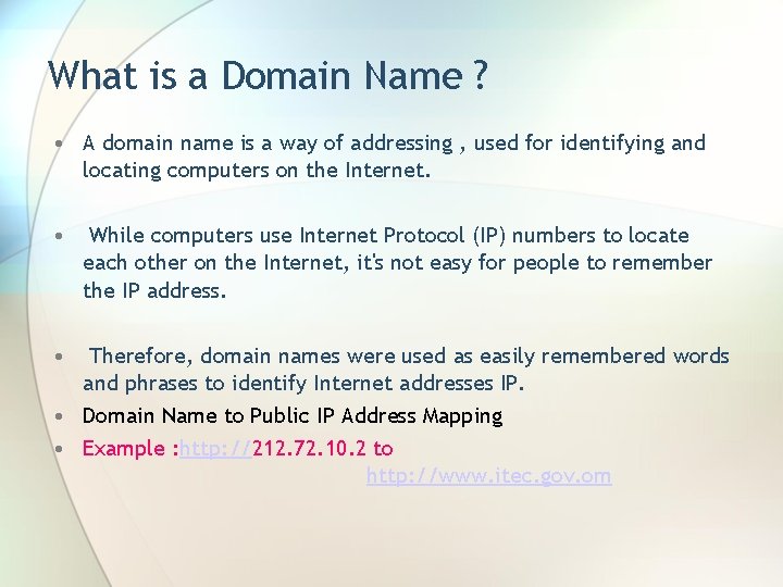 What is a Domain Name ? • A domain name is a way of