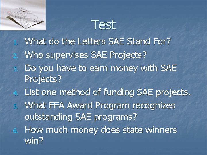 Test 1. 2. 3. 4. 5. 6. What do the Letters SAE Stand For?