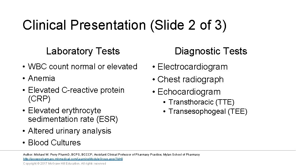 Clinical Presentation (Slide 2 of 3) Laboratory Tests • WBC count normal or elevated