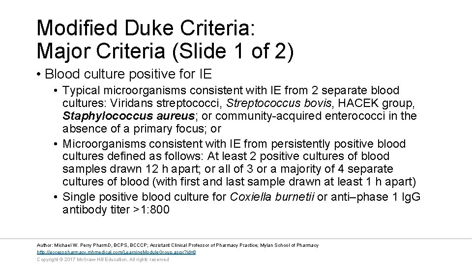 Modified Duke Criteria: Major Criteria (Slide 1 of 2) • Blood culture positive for