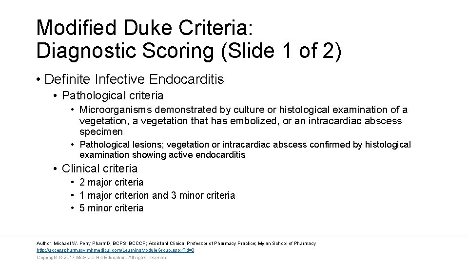 Modified Duke Criteria: Diagnostic Scoring (Slide 1 of 2) • Definite Infective Endocarditis •