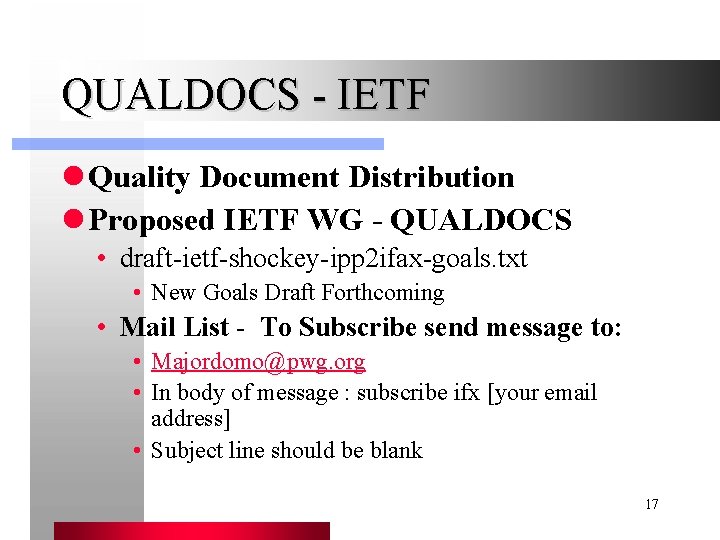 QUALDOCS - IETF l Quality Document Distribution l Proposed IETF WG - QUALDOCS •