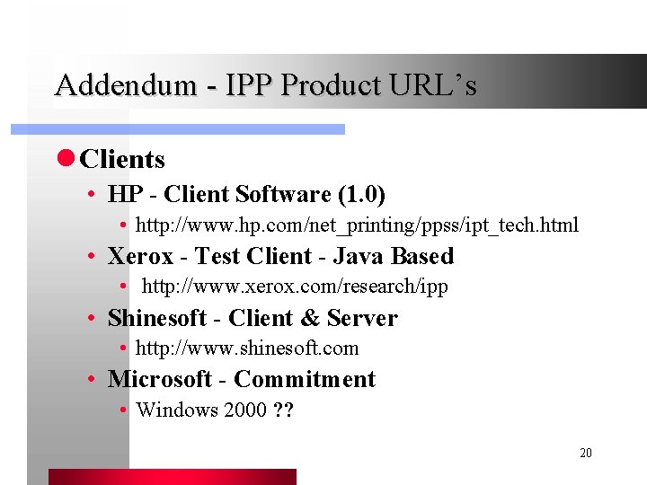 Addendum - IPP Product URL’s l Clients • HP - Client Software (1. 0)