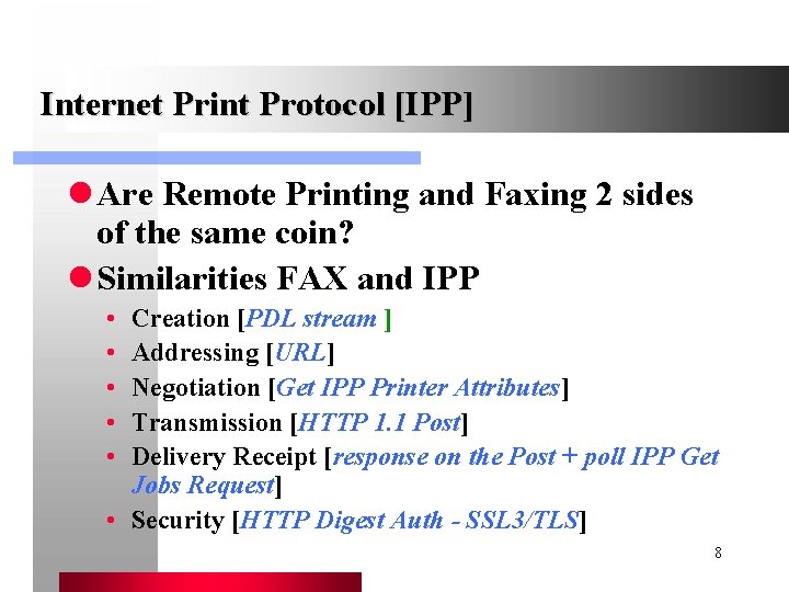 Internet Print Protocol [IPP] l Are Remote Printing and Faxing 2 sides of the