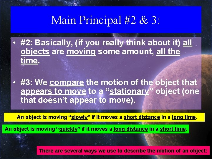 Main Principal #2 & 3: • #2: Basically, (if you really think about it)