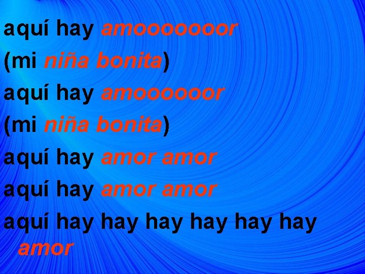 aquí hay amooooooor (mi niña bonita) aquí hay amor aquí hay amor aquí hay