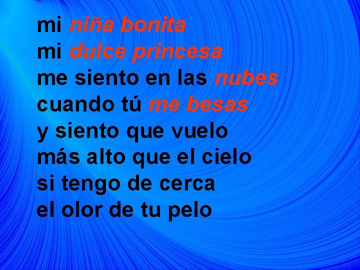 mi niña bonita mi dulce princesa me siento en las nubes cuando tú me