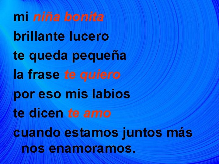 mi niña bonita brillante lucero te queda pequeña la frase te quiero por eso
