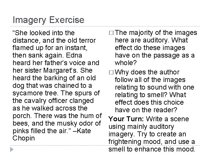 Imagery Exercise “She looked into the distance, and the old terror flamed up for