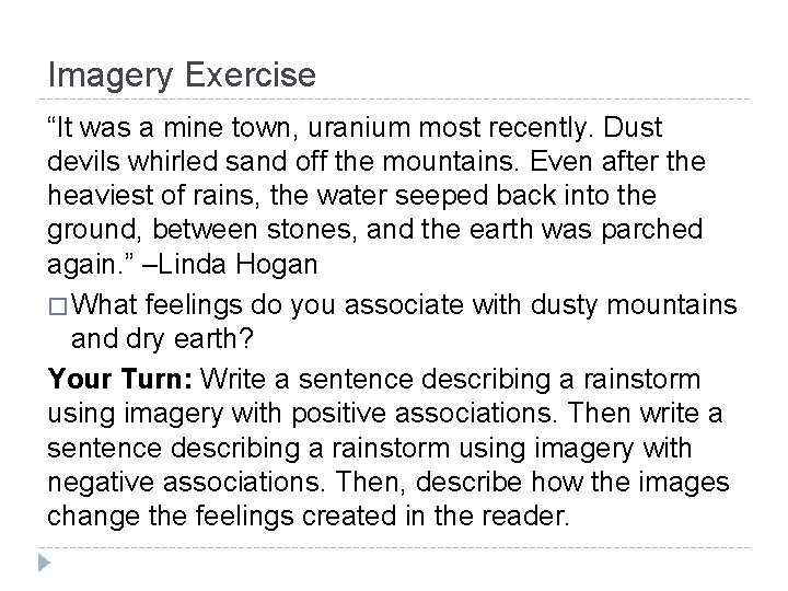 Imagery Exercise “It was a mine town, uranium most recently. Dust devils whirled sand